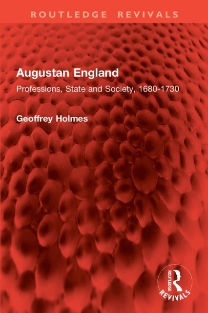 Geoffrey Holmes - Augustan England, E-bok