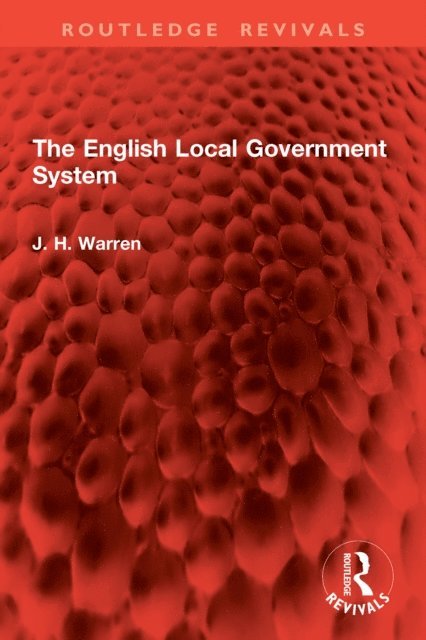 J. H. Warren - English Local Government System, E-bok