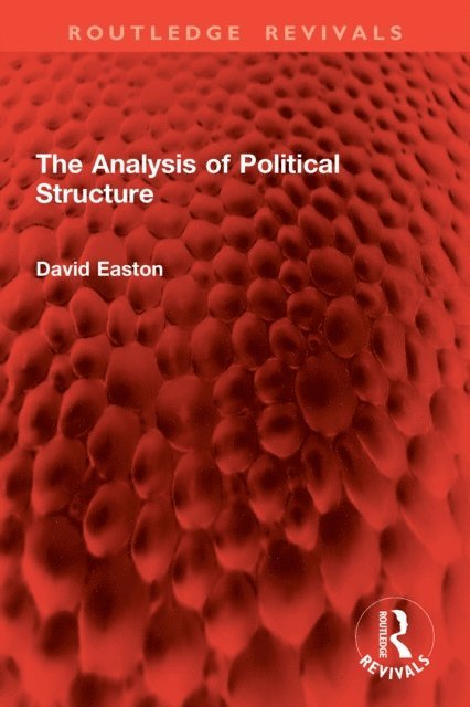 David Easton - Analysis of Political Structure, E-bok