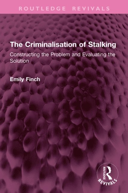 Emily Finch - Criminalisation of Stalking, E-bok