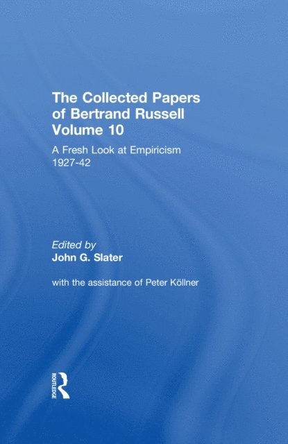 Assisted by Peter Kollner, John Slater - Collected Papers of Bertrand Russell, Volume 10, E-bok
