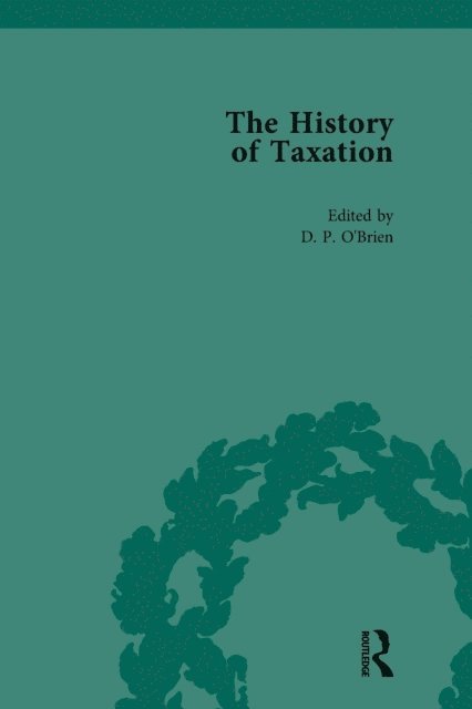 D P O'Brien - History of Taxation Vol 2, E-bok
