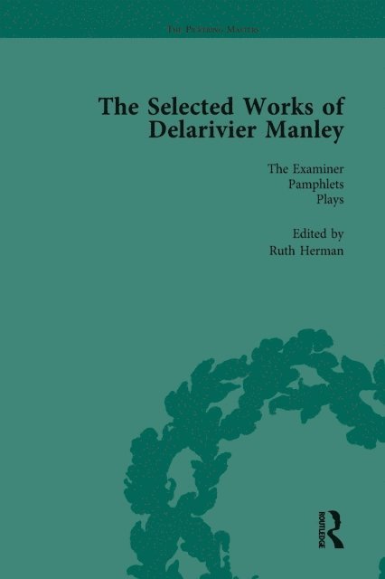 W R Owens, Rachel Carnell, Ruth Herman - Selected Works of Delarivier Manley Vol 5, E-bok