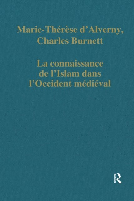 Charles Burnett, Marie-ThA(c)rA*se d'Alverny - connaissance de l'Islam dans l'Occident mA(c)diA(c)val, E-bok