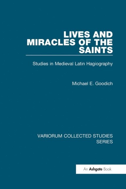 Michael E. Goodich - Lives and Miracles of the Saints, E-bok