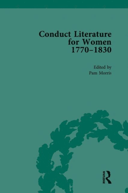 Pam Morris - Conduct Literature for Women, Part IV, 1770-1830 vol 4, E-bok
