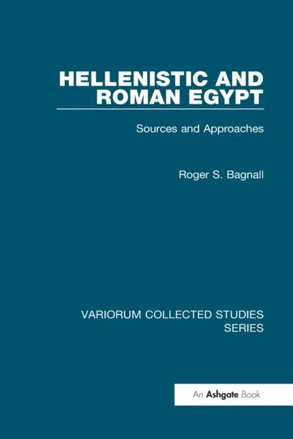 Roger S. Bagnall - Hellenistic and Roman Egypt, E-bok
