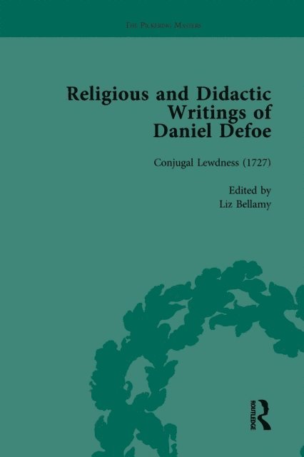 J A Downie, Liz Bellamy, P N Furbank, W R Owens - Religious and Didactic Writings of Daniel Defoe, Part I Vol 5, E-bok