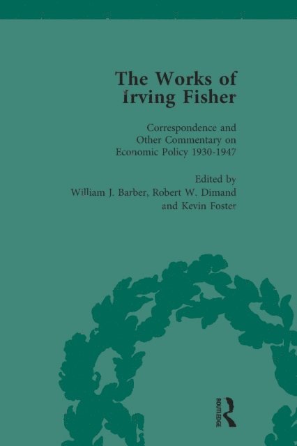 Kevin Foster, Robert W Dimand, James Tobin, William J Barber - Works of Irving Fisher Vol 14, E-bok