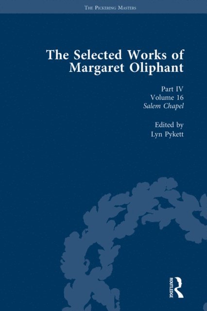 Lyn Pykett - Selected Works of Margaret Oliphant, Part IV Volume 16, E-bok