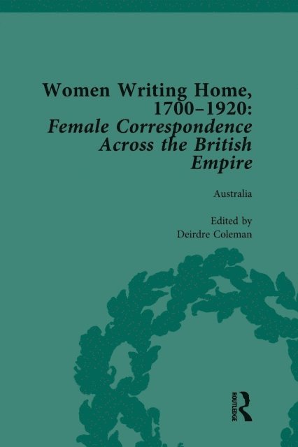 Charlotte J Macdonald, Susan Clair Imbarrato, Cecily Devereux, Deirdre Coleman, Klaus Stierstorfer - Women Writing Home, 1700-1920 Vol 2, E-bok
