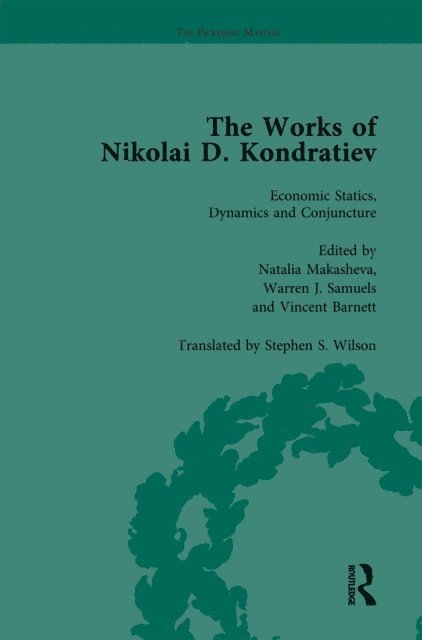 Vincent Barnett, Warren J Samuels, Natalia Makasheva - Works of Nikolai D Kondratiev Vol 1, E-bok