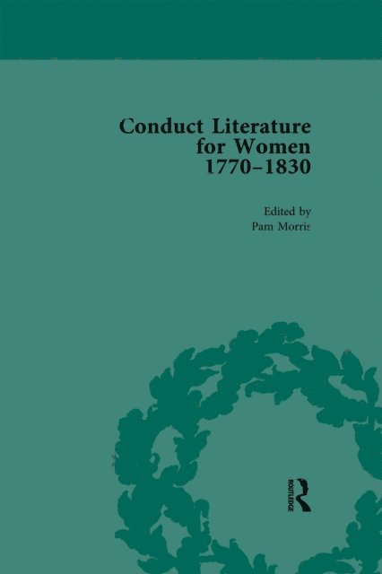 Pam Morris - Conduct Literature for Women, Part IV, 1770-1830 vol 6, E-bok