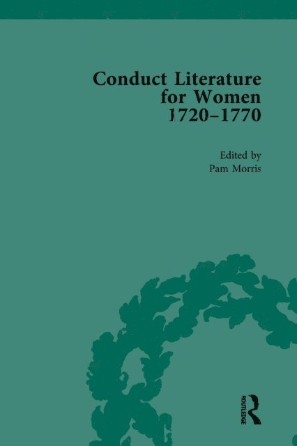 Pam Morris - Conduct Literature for Women, Part III, 1720-1770 vol 5, E-bok