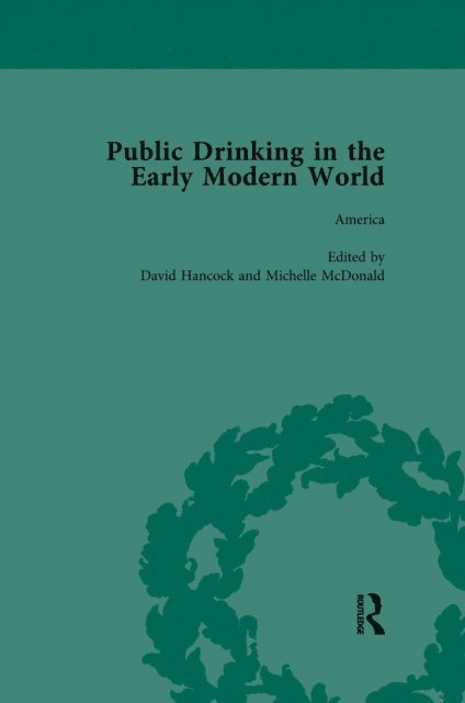 Michelle McDonald, David Hancock, Beat Kumin, B Ann Tlusty, Thomas E Brennan - Public Drinking in the Early Modern World Vol 4, E-bok