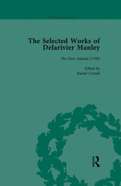 W R Owens, Rachel Carnell, Ruth Herman - Selected Works of Delarivier Manley Vol 2, E-bok