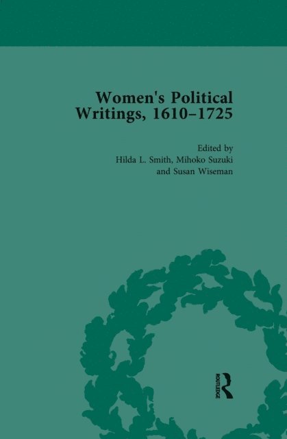 Susan Wiseman, Mihoko Suzuki, Hilda L Smith - Women's Political Writings, 1610-1725 Vol 2, E-bok