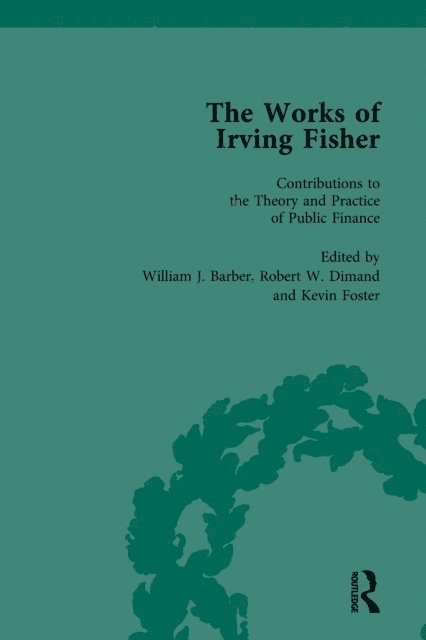 Kevin Foster, Robert W Dimand, James Tobin, William J Barber - Works of Irving Fisher Vol 12, E-bok
