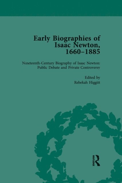 Rebekah Higgitt, Milo Keynes, Rob Iliffe - Early Biographies of Isaac Newton, 1660-1885 vol 2, E-bok