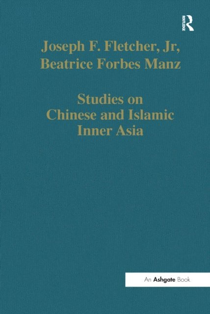 Joseph F. Fletcher - Studies on Chinese and Islamic Inner Asia, E-bok