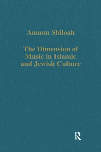 Amnon Shiloah - Dimension of Music in Islamic and Jewish Culture, E-bok