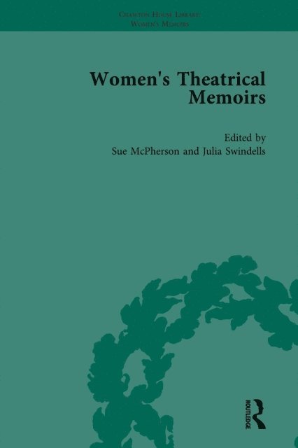 Julia Swindells, Sharon M Setzer, Sue McPherson - Women's Theatrical Memoirs, Part II vol 6, E-bok