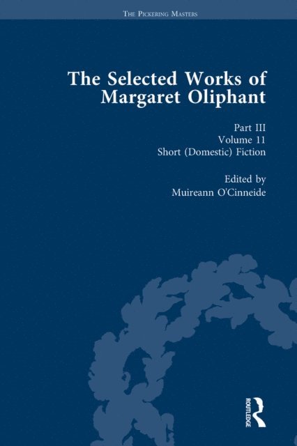 Muireann O'Cinneide - Selected Works of Margaret Oliphant, Part III Volume 11, E-bok
