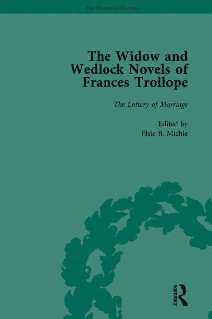 Elsie B Michie, Tamara S Wagner, Abigail Burnham Bloom, Ann-Barbara Graff, Brenda Ayres - Widow and Wedlock Novels of Frances Trollope Vol 4, E-bok