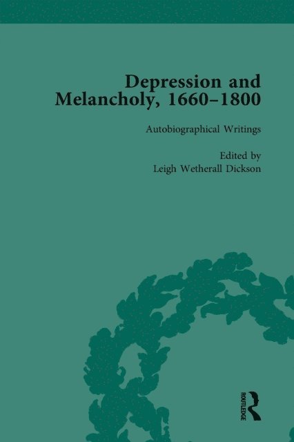 Michelle Faubert, Anita O'Connell, David Walker, Allan Ingram, Leigh Wetherall Dickson - Depression and Melancholy, 1660-1800 vol 3, E-bok
