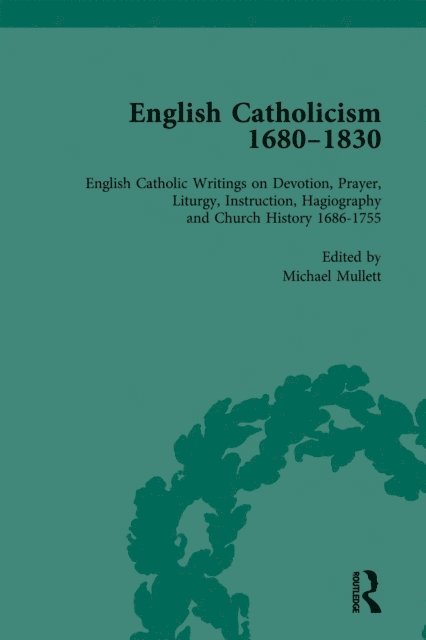 Michael Mullett - English Catholicism, 1680-1830, vol 2, E-bok