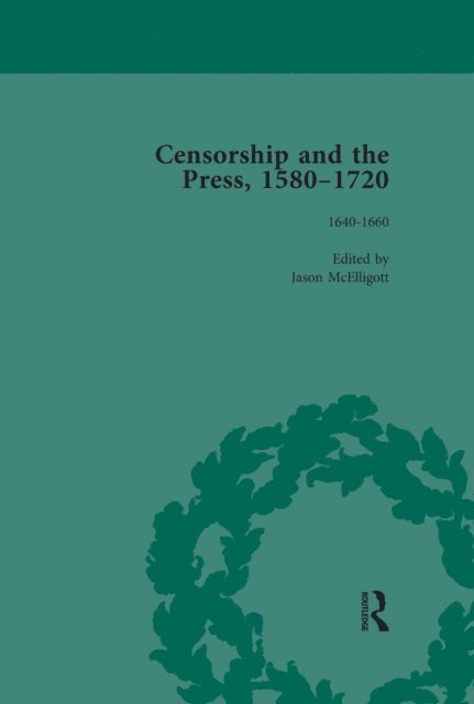 James Raven, Cyndia Susan, Jason McElligott, Geoff Kemp - Censorship and the Press, 1580-1720, Volume 2, E-bok