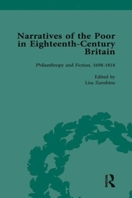 Lisa Zunshine, Deborah A Symonds, Peter King, Thomas Nutt, Alannah Tomkins, Steven King, Alysa Levene - Narratives of the Poor in Eighteenth-Century England Vol 5, E-bok