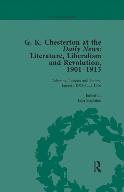 Julia Stapleton - G K Chesterton at the Daily News, Part I, vol 3, E-bok