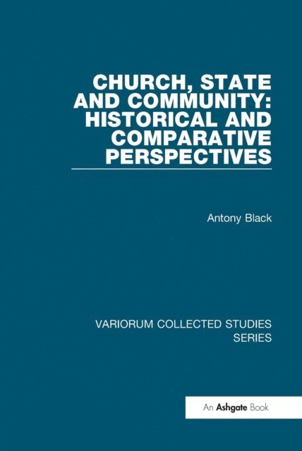 Antony Black - Church, State and Community: Historical and Comparative Perspectives, E-bok