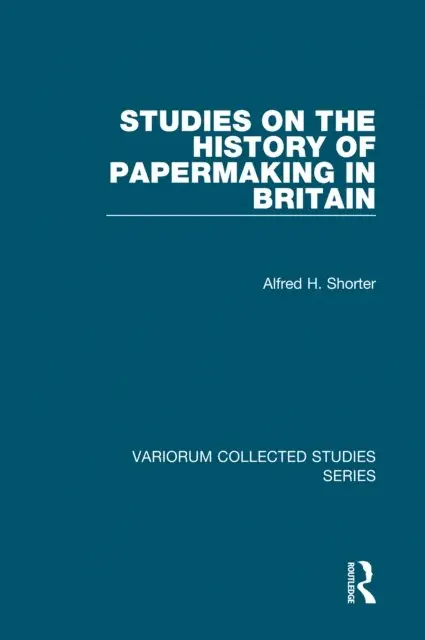 Alfred H. Shorter - Studies on the History of Papermaking in Britain, E-bok. Tillgänglighet: Lägg i varukorg