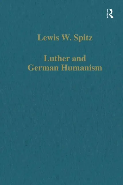 Lewis W. Spitz - Luther and German Humanism, E-bok. Tillgänglighet: Lägg i varukorg