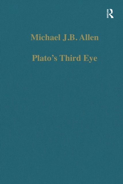 Michael J.B. Allen - Plato's Third Eye, E-bok