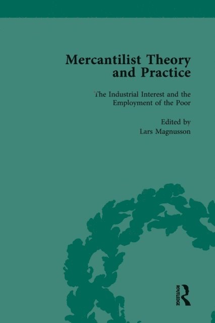 Lars Magnusson - Mercantilist Theory and Practice Vol 4, E-bok