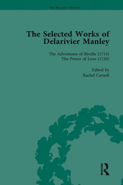 W R Owens, Rachel Carnell, Ruth Herman - Selected Works of Delarivier Manley Vol 4, E-bok