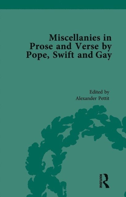 William Rees-Mogg, Alexander Pettit - Miscellanies in Prose and Verse by Pope, Swift and Gay Vol 4, E-bok