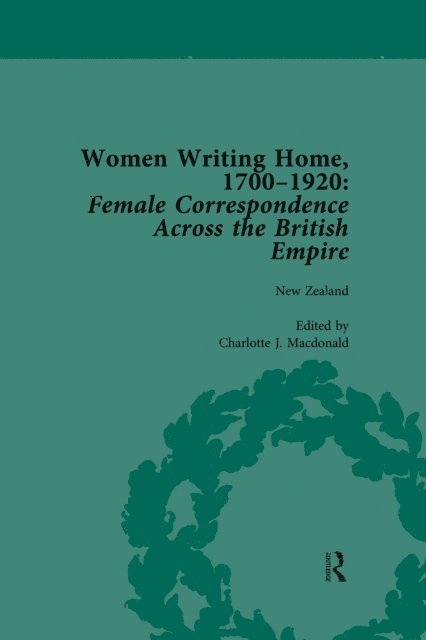 Charlotte J Macdonald, Susan Clair Imbarrato, Cecily Devereux, Deirdre Coleman, Klaus Stierstorfer - Women Writing Home, 1700-1920 Vol 5, E-bok