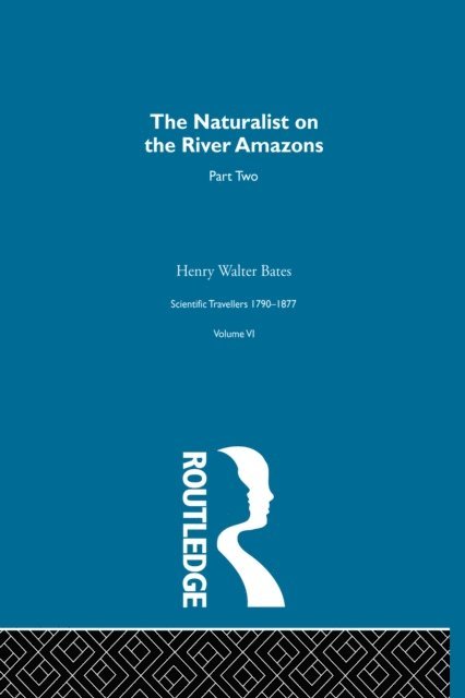 Henry Walter Bates, David Knight - Naturalist on the River Amazons Vol II, E-bok