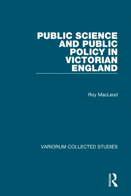 Roy M. MacLeod - Public Science and Public Policy in Victorian England, E-bok