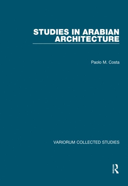 Paolo M. Costa - Studies in Arabian Architecture, E-bok