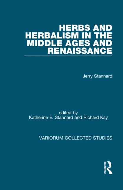 Katherine E. Stannard, Jerry Stannard - Herbs and Herbalism in the Middle Ages and Renaissance, E-bok. Tillgänglighet: Lägg i varukorg