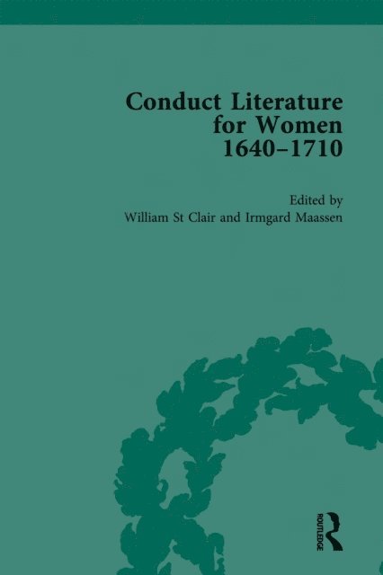 Irmgard Maassen, William St Clair - Conduct Literature for Women, Part II, 1640-1710 vol 4, E-bok