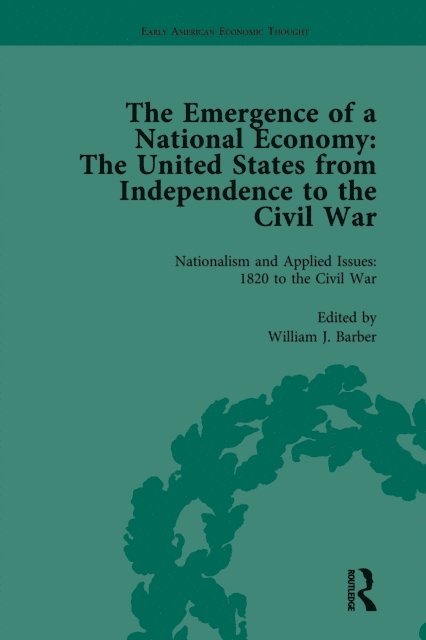 Malcolm Rutherford, Marianne Johnson, William J Barber - Emergence of a National Economy Vol 5, E-bok