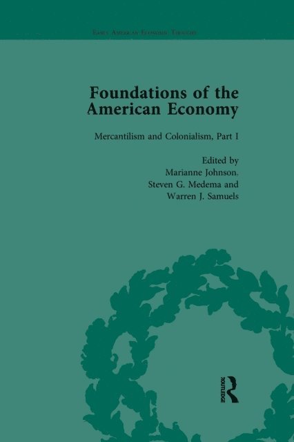 Warren J. Samuels, Steven G. Medema, Marianne Johnson - Foundations of the American Economy Vol 4, E-bok