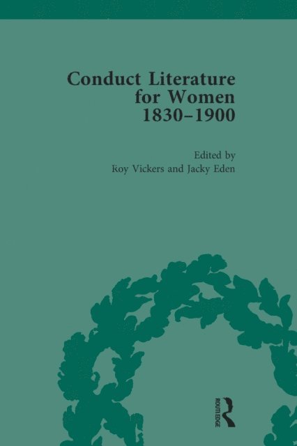 Pam Morris, Roy Vickers, Jacky Eden - Conduct Literature for Women, Part V, 1830-1900 vol 5, E-bok