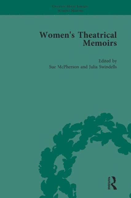 Julia Swindells, Sharon M Setzer, Sue McPherson - Women's Theatrical Memoirs, Part II vol 10, E-bok
